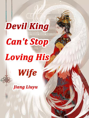 Devil King Can't Stop Loving His Wife